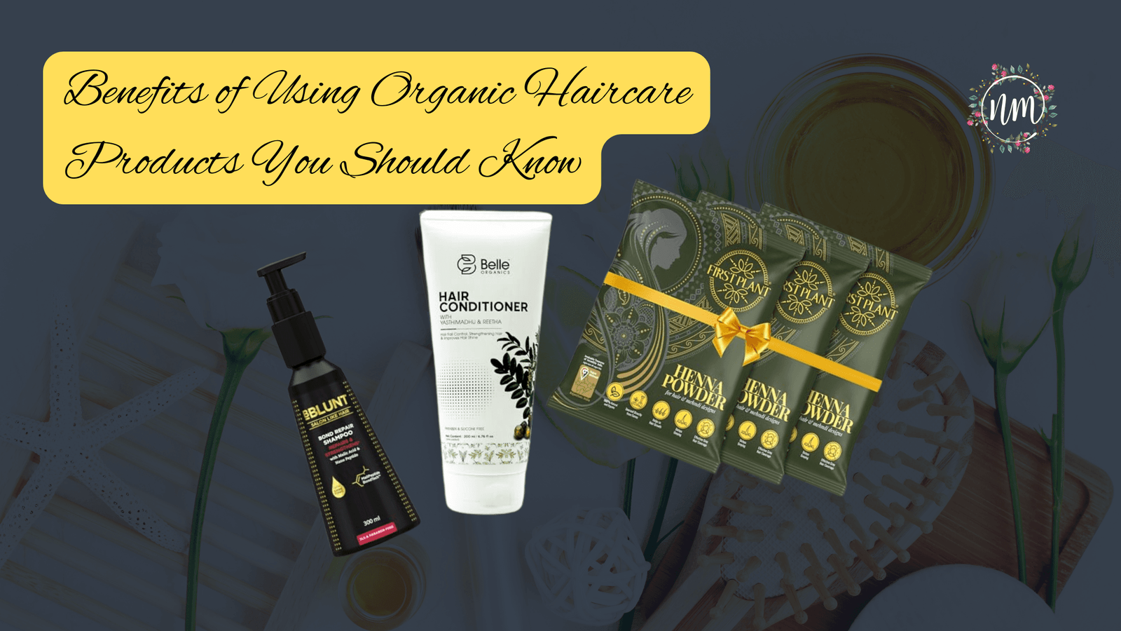 Benefits of Using Organic Haircare Products You Should Know