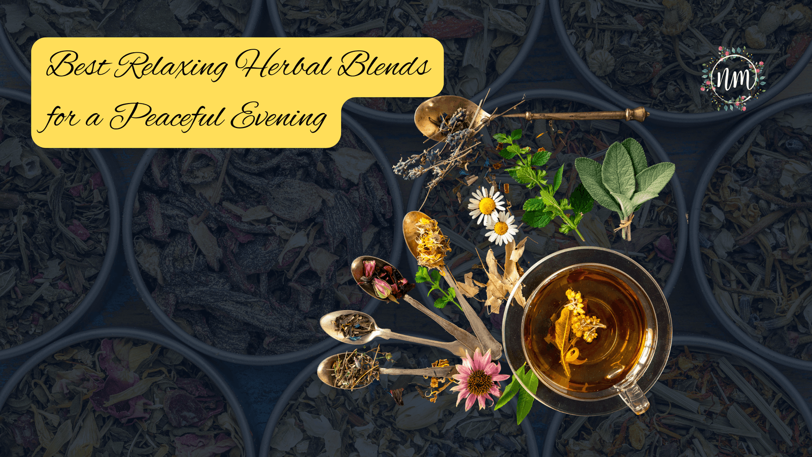 Best Relaxing Herbal Blends for a Peaceful Evening